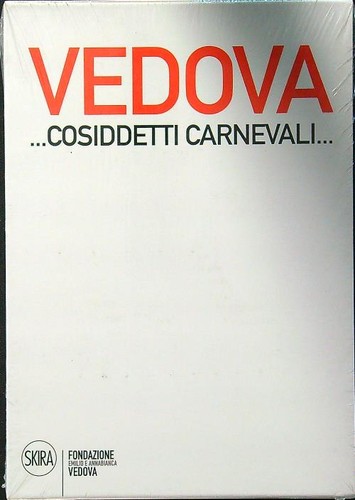 Emilio vedova cosiddetti - vedova, ...cosiddetti