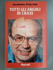 Biagi, Pansa et alii - TUTTI GLI ANGOLI DI CRAXI  (intro Ugo Intini ) - Rusconi