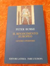 Peter Burke " IL RINASCIMENTO EUROPEO CENTRI E PERIFERIE " - STORIA 