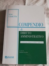 Elio Casetta - COMPENDIO DI DIRITTO AMMINISTRATIVO - Giuffre' Editore 2022