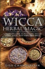 Wicca Herbal Magic: A