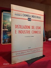 R. Passerini - DISTILLAZIONE DEL LEGNO E INDUSTRIE CONNESSE - 1947