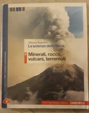 Le scienze della Terra, vol B, Minerali, rocce, vulcani, terremoti. Bosellini