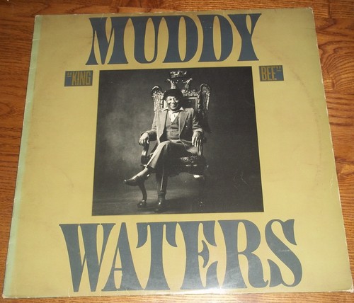 Muddy waters king bee - waters,