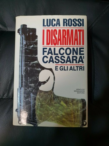 Libro disarmati falcone - "i, disarmati,