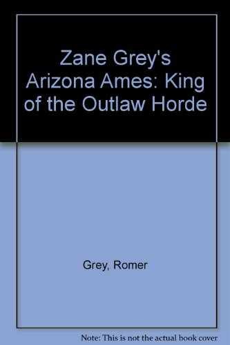 Zane grey arizona ames - zane, king