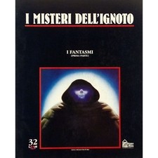 I fantasmi prima parte I Misteri dell'Ignoto n 32 Hobby&Work 1994