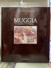 Stener Bressanutti MUGGIA STORICA E PITTORICA Edizioni LINT Trieste
