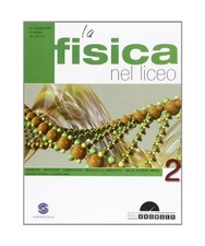 La fisica nel liceo. Con