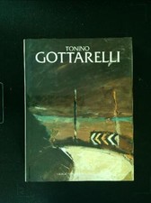 TONINO GOTTARELLI AA.VV. GIORGIO MONDADORI E ASSOCIATI 1990 PRESENZE