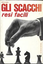 Ramini - Gli scacchi resi facili - De Vecchi 1967 prima edizione