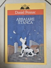 Abbaiare stanca - Daniel Pennac