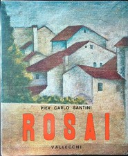 ROSAI SANTINI PIER CARLO VALLECCHI 1972  RILEGATO CON SOVRACCOPERTA