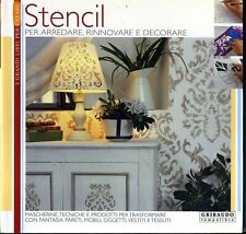 STENCIL. Per arredare, rinnovare e decorare ed. Gribaudo
