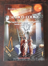 2017 Lo Gullo L'ANTICO CODICE Aspetti psicologici antropologici della MASSONERIA