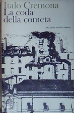 Cremona LA CODA DELLA COMETA Vallecchi