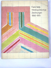Frank Stella: Working drawings Zeichnungen 1956-1970 (Kunstmuseum Basel, 1980)