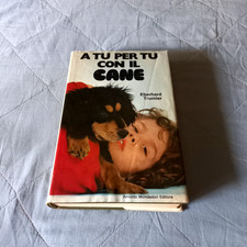 EBWRHARD TRUMLER- A TU PER TU CON IL CANE- MONDADORI - SECONDA EDIZIONE