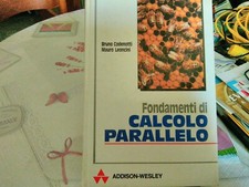 Fondamenti Di Calcolo Parallelo - Informatica - Bruno Codenotti , Mauro Leoncini