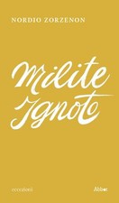 Libri Zorzenon Nordio - Milite Ignoto
