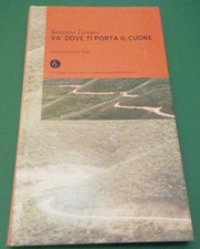 Susanna Tamaro - VA' DOVE TI PORTA IL CUORE Corriere della Sera I Grandi Romanzi