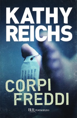 Libri kathy reichs corpi - libri,
