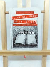 ROLAND TOPOR. ALICE NEL PAESE DELLE LETTERE. Stampa Alternativa 2000 (1° ed.)
