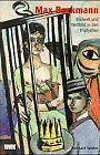 Max Beckmann. Bildwelt und