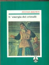 L'ENERGIA DEI CRISTALLI BROWN PETER LIBRERIA ROMANA 0000 I LIBRI DEL GRAAL