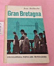 GRAN BRETAGNA JEAN BAILHACHE  ENCICLOPEDIA POPOLARE 1°MONDADORI 1961 ILLUSTRATA