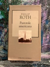 Philip Roth Pastorale Americana Traduzione Mantivani La Biblioteca Di Repubblica