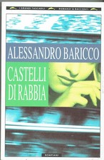 Baricco A - Castelli di rabbia - Bompiani 1996 - Pg. 220 - Brossura