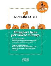 Gli irrinunciabili. Mangiare