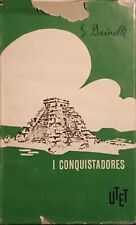 I conquistadores Giotto Dainelli UTET 1962 La conquista della terra Esploratori