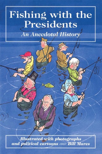 Fishing with the - , presidents