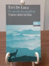DE LUCA - LE POIDS DU PAPILLON - IL PESO DELLA FARFALLA [ FOLIO BILINGUE 2015 ]