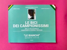 BIANCHI - LE BICI DEI CAMPIONISSIMI 24x30 cm 146 pag. gianfranco trevisan
