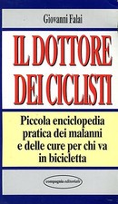 Falai Giovanni IL DOTTORE DEL CICLISTI PICCOLA ENCICLOPEDIA PRATICA