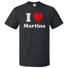 T shirt I Love Martina