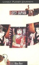 Lonely Planet Lost Japan by Kerr, Alex
