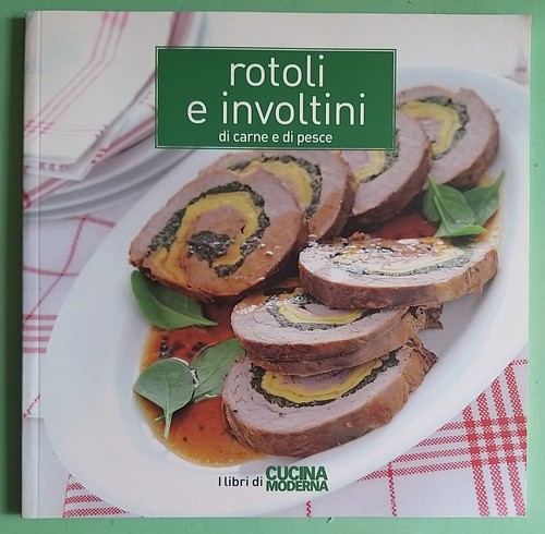 Rotoli involtini carne e - involtini,