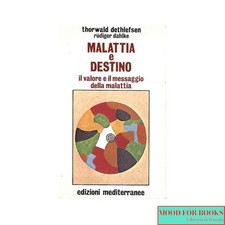 Thorwald Dethlefsen - Malattia e destino - Mediterranee, 1986