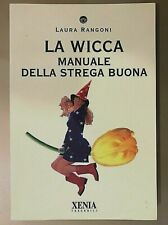 LIBRO LA WICCA MANUALE DELLA STREGA BUONA di LAURA RANGONI XENIA TASCABILI 2002