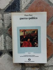 Piero Pieri - Guerra e politica, 1975, Oscar Mondadori, pp. 251, 1° edizione