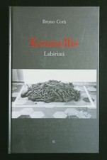 JANNIS KOUNELLIS LABIRINTI CORÀ BRUNO ARTE POVERA GLI ORI PRATO