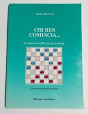 Nunzio Gaglio - Chi ben comincia ... Le aperture nella partita di dama