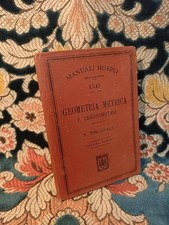 RARO MANUALE HOEPLI DI GEOMETRIA METRICA E TRIGONOMETRIA - MILANO 1910