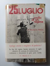 25 luglio. Crollo di un regime - Gianfranco Bianchi