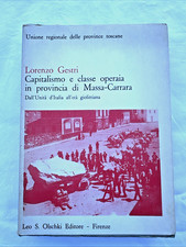 L. Gestri CAPITALISMO E CLASSE OPERAIA IN PROVINCIA DI MASSACARRARA Olschki 1976