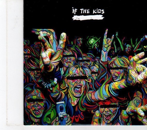 The kids set you - if,